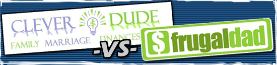 Showdown: Clever Dude vs. Frugal Dad