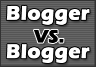 Blogger vs. Blogger