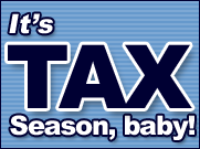 It's tax season, baby!