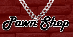 pawn shop chain.