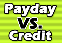 Payday Loans vs. Credit Cards