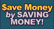 Save money by SAVING MONEY!