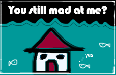 House: Still mad at me?