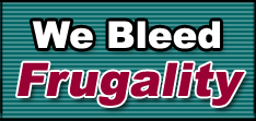 we bleed frugality