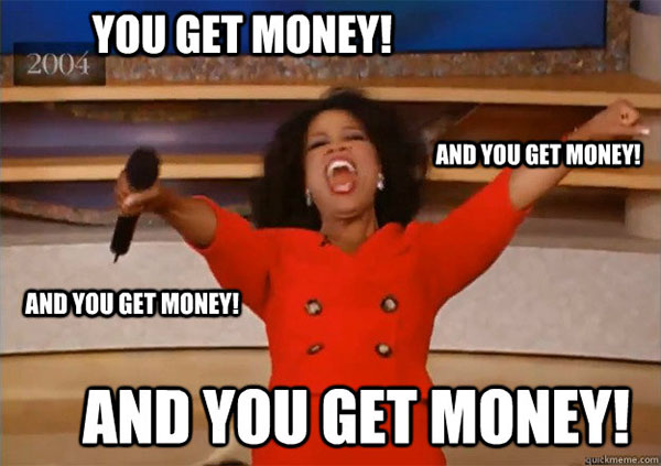 you-get-money-meme-oprah.jpg